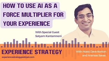 How to Use AI as a Force Multiplier for your Experience