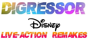 20) Disney Live Action Remakes - The Digressor