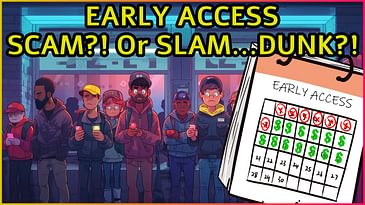 Ep. 68 - Is Early Access a Scam??