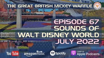 Sounds of Walt Disney World - July 2022