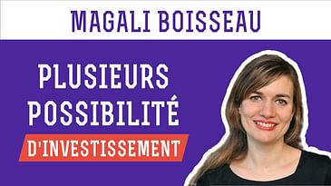 Magali Boisseau - Quel investissement choisir pour son business ?