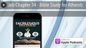 Job Chapter 34 - Bible Study for Atheists