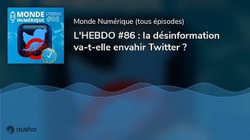 L'HEBDO #86 : la désinformation va-t-elle envahir Twitter ?