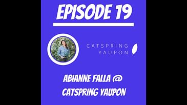 #19 - Abianne Falla @ Catspring Yaupon