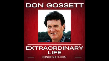 Extraordinary Life #7 - Don Gossett