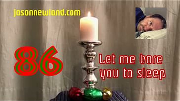 (Old video) #86 Let me bore you to sleep (29th January 2019)
