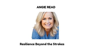 Resilience Beyond the Strokes: Angie Read's Quest for Recovery