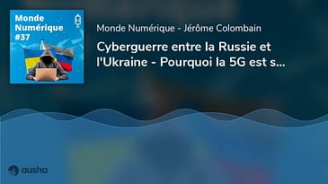 Émission #37 : Cyberguerre entre la Russie et l'Ukraine - La 5G est sans danger pour la santé
