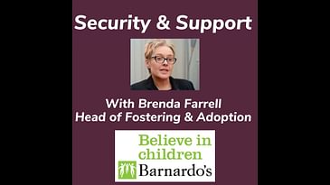 Security & Support With Brenda Farrell Head of Fostering & Adoption