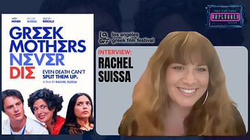 Rachel Suissa Talks 'Greek Mothers Never Die' & LAGFF 2025