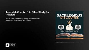 Jeremiah Chapter 17: Bible Study for Atheists