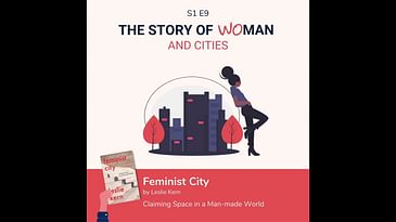 S1 E9: Woman and Cities: Leslie Kern, Feminist City