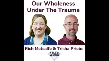 Our Wholeness Under The Trauma With Trisha Priebe and Rich Metcalfe