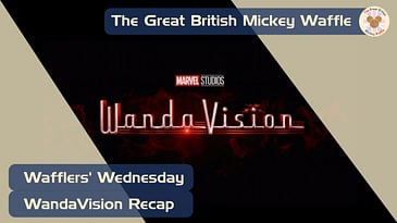 Wafflers' Wednesday - Episode #8 - WandaVision Recap