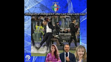 #Allegri-IN or #Allegri-OUT After Juventus' Last-Gasp Lazio Loss?
