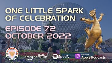 Celebrating 40 Years of EPCOT |  One Little Spark of Celebration | October 2022