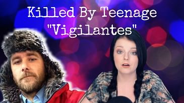 Killed by Teenage "Vigilantes" Who Thought He Was a Predator | Serial Napper