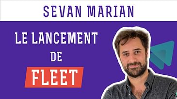 Sevan Marian - Le lancement de Fleet et les marchés réglementés !