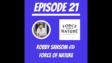 #21 - Robby Sansom @ Force of Nature