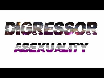 39) Asexuality - The Digressor