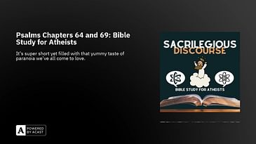 Psalms Chapters 64 and 69: Bible Study for Atheists