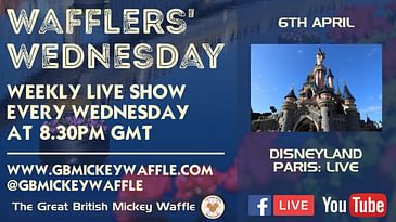 Wafflers’ Wednesday - Episode #60: Live from Disneyland Paris
