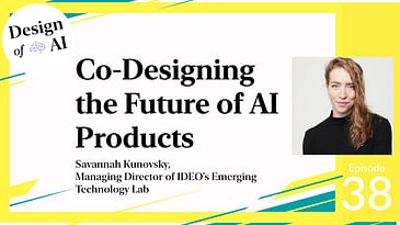 IDEO's Managing Director of Emerging Tech on Design of AI Products