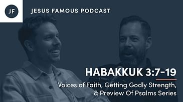 Voices of Faith, Getting Godly Strength, & Preview Of Psalms Series