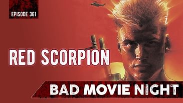 Red Scorpion (1988) - Bad Movie Night Video Podcast