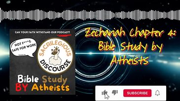 Zechariah Chapter 4: Bible Study by Atheists | Sacrilegious Discourse - Bible Study for Atheists