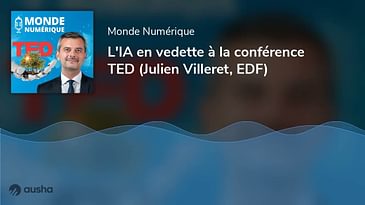 L'IA en vedette à la conférence TED (Julien Villeret, EDF)