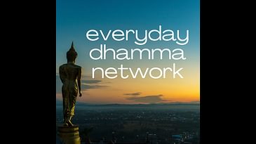 Introducing the Everyday Dhamma Network