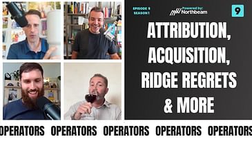 E005: Attribution Modeling, Branding, Panzerism, Company Acquisition, Ridge Regrets & More.