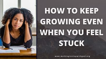 How to Keep Growing Even When You Feel Stuck