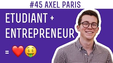 #45  AXEL PARIS, 3500€/mois de revenus en étant étudiant 🏋🏻‍♂️
