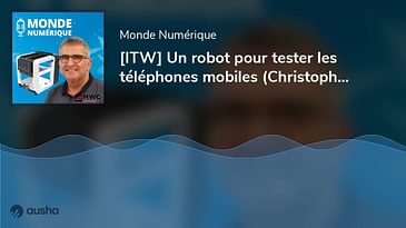 [ITW] Un robot pour tester les téléphones mobiles (Christophe Barthélemy, Ponant Technologies)