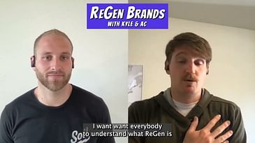Why We Started The ReGen Brands Podcast  - Episode 0