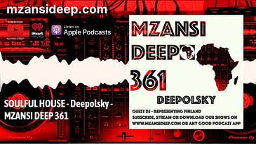 SOULFUL HOUSE   Deepolsky   MZANSI DEEP 361