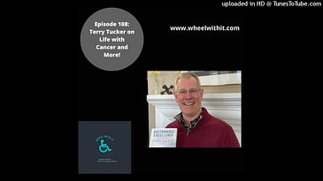 Terry Tucker on Life with Cancer and More!