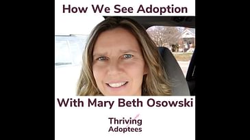 How We See Adoption With Mary Beth Osowski