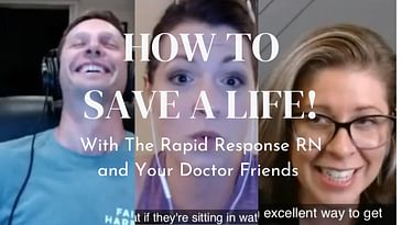 How to save a life! (CPR and AED) w/Sarah Lorenzini- "The Rapid Response RN" and YOUR DOCTOR FRIENDS
