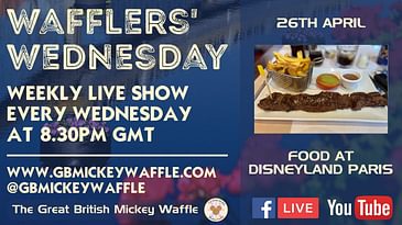 Wafflers’ Wednesday - Episode #63: Food & Drink at Disneyland Paris