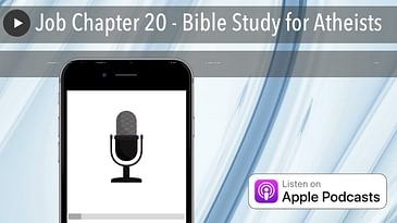 Job Chapter 20 - Bible Study for Atheists