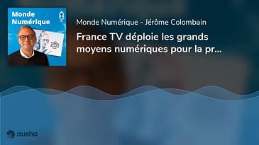 France TV déploie les grands moyens numériques pour la présidentielle (Arnaud Vincenti)
