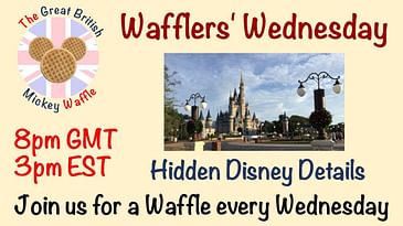 Wafflers' Wednesday - Episode #3 - Hidden Disney Details