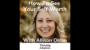 How To See Your Self Worth With Allison Olson