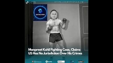 Manpreet Kohli (#Saitachain) Fighting Case, Claims US Has No Jurisdiction Over His Crimes (OOC)
