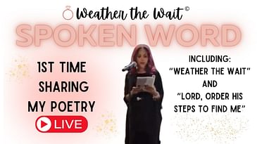 Performing "Weather the Wait" Vol.1 Poetry | Kingdom Marriage ❤️