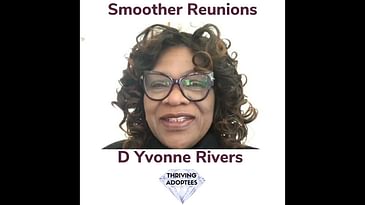 Smoother Reunions With Birth Mom D Yvonne Rivers