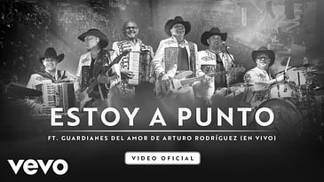Bronco & Guardianes Del Amor De Arturo Rodriguez - Estoy A Punto (En Vivo)